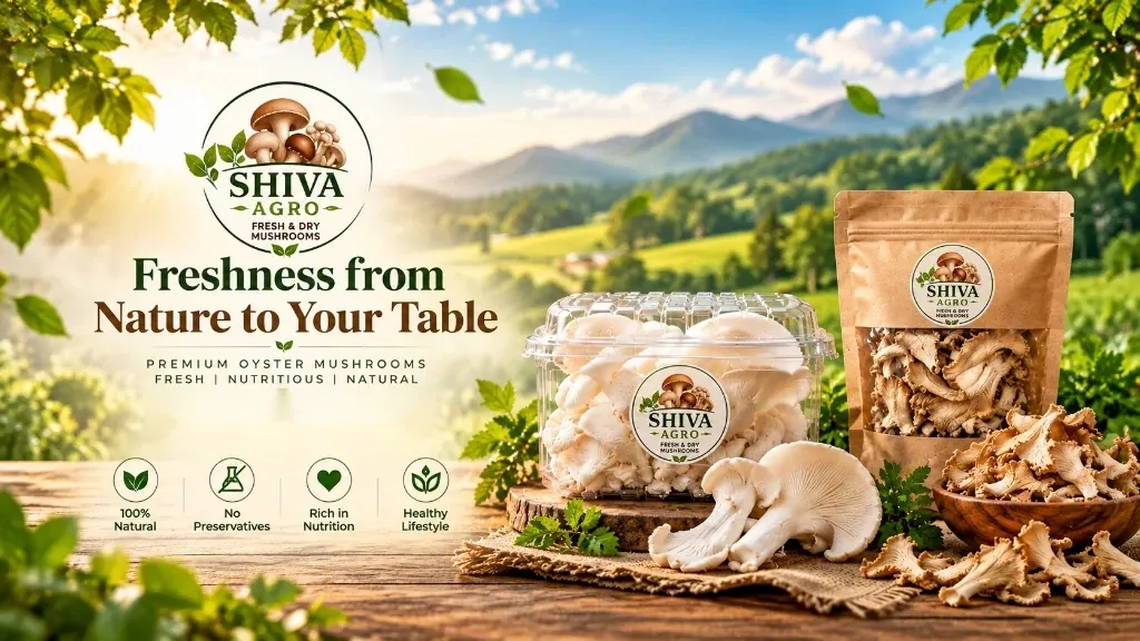 Shiva Agro — Freshness from Nature to Your Table. Premium Oyster Mushrooms, Fresh & Dry Mushrooms